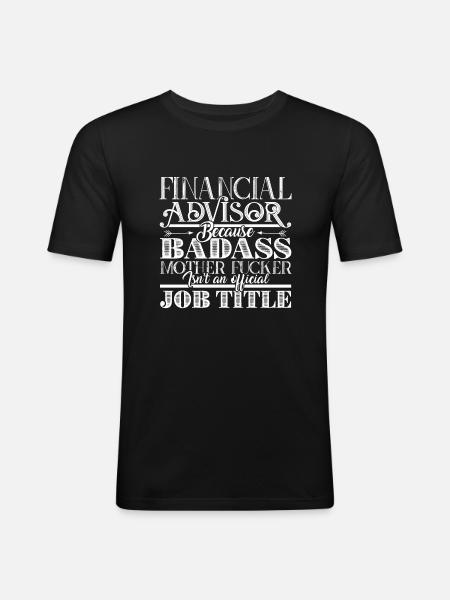 Financial Advisor Job Title - Men's Slim Fit T-Shirt - black