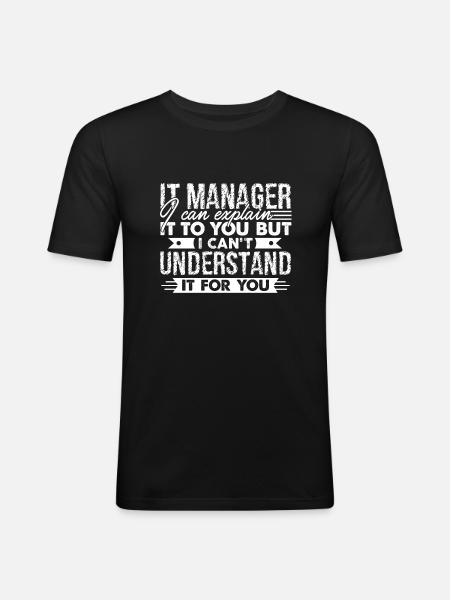 IT Manager Funny IT Manager - Men's Slim Fit T-Shirt - black