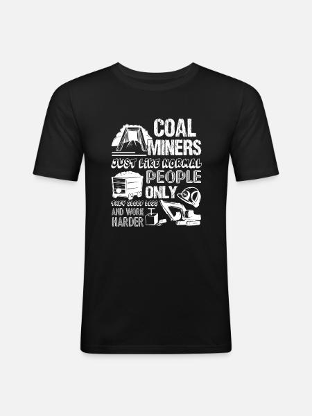 Coal Miner Work Harder - Men's Slim Fit T-Shirt - black
