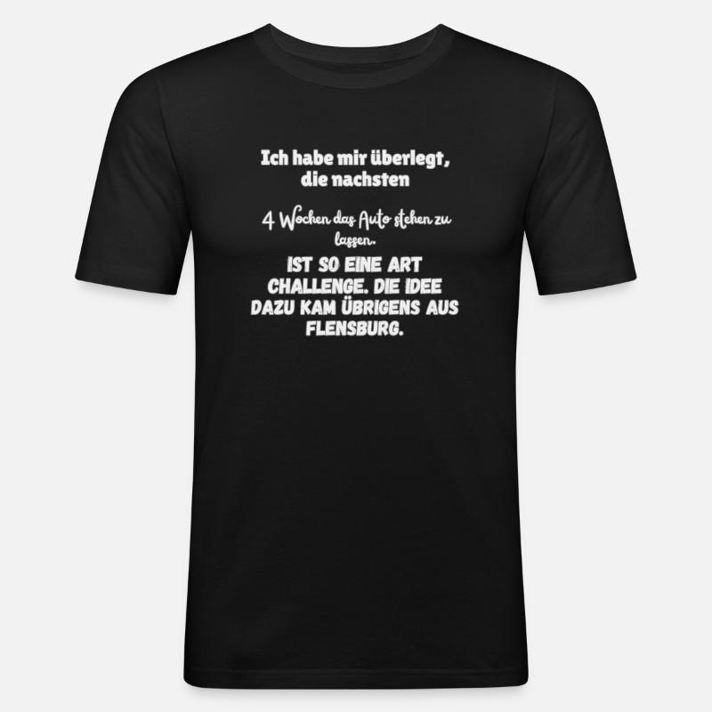 "4 wochen ohne Auto" - Männer Slim Fit T-Shirt - Schwarz