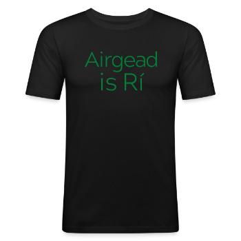 Níl ann ach rí amháin agus sin airgead - Men's Slim Fit T-Shirt - black - Front - Nik (191cm)