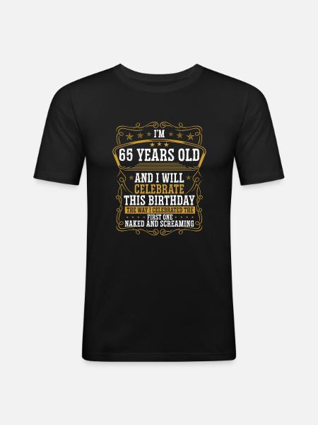 65 verjaardag grappig verjaardagsidee humor 65 jaar oud - Mannen slim fit T-shirt - zwart