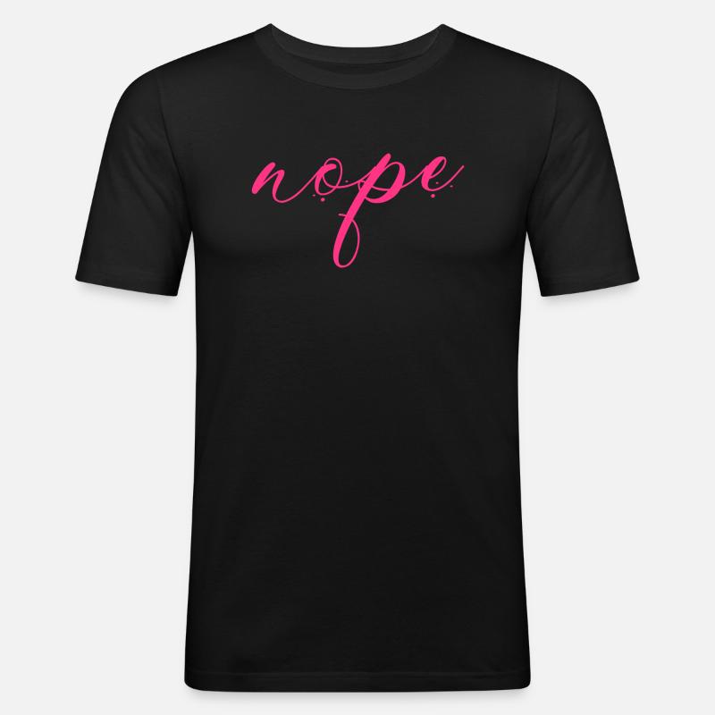 Nope - Dites simplement non! - T-shirt près du corps Homme - noir