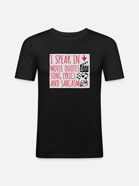 speak lyrics and sarcasm - Men's Slim Fit T-Shirt - black