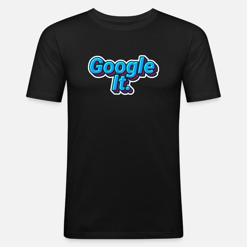 Googeln Sie es. - Männer Slim Fit T-Shirt - Schwarz
