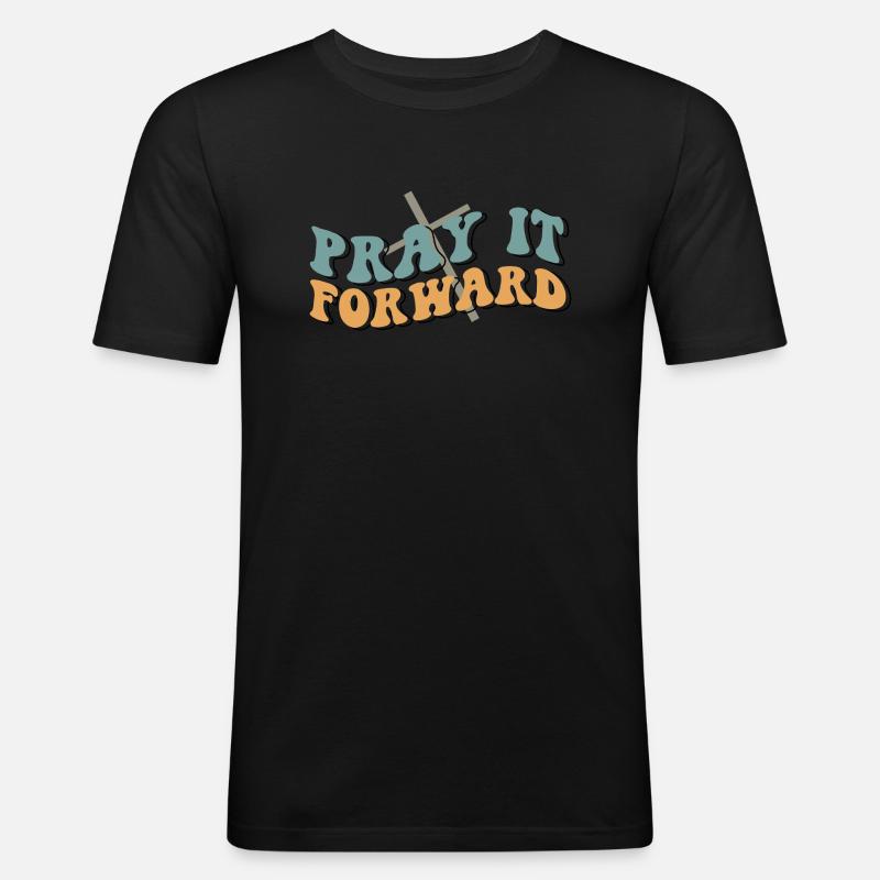 pray it forward - Männer Slim Fit T-Shirt - Schwarz