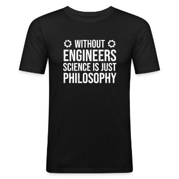 Lustig ohne Ingenieure Wissenschaft Philosophie T-shirt - Männer Slim Fit T-Shirt - Schwarz - Vorne - Nik (191cm)