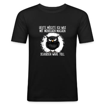 Heute Möchte Ich Was Mit Menschen Machen Schubsen - Männer Slim Fit T-Shirt - Schwarz - Vorne - Nik (191cm)
