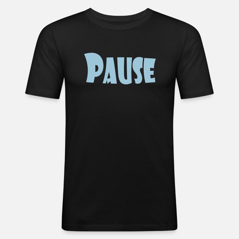 PAUSE - Männer Slim Fit T-Shirt - Schwarz