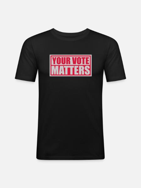your vote matters quote - Men's Slim Fit T-Shirt - black