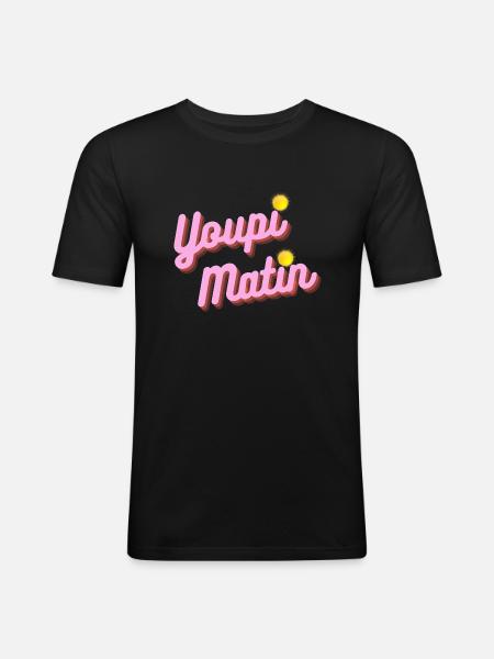 youpi matin - T-shirt près du corps Homme - noir