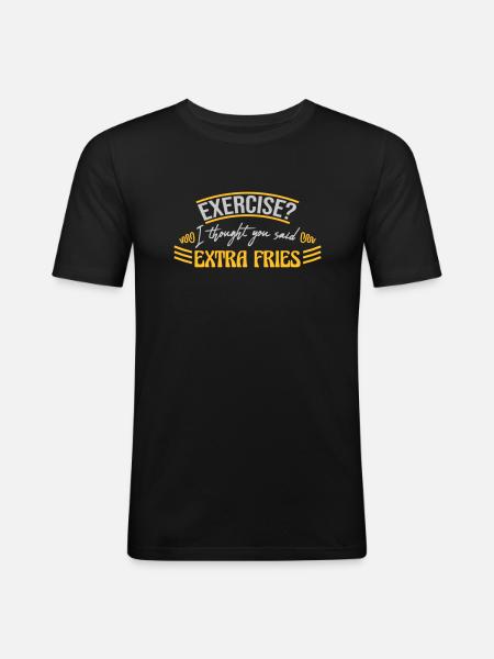 Exercise Extra Fries Quote - Men's Slim Fit T-Shirt - black