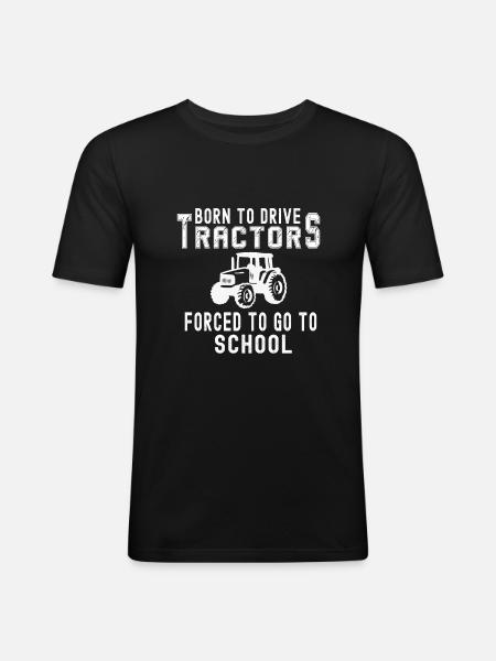 Født til drive traktorer tvunget til at gå i skole Gave - Herre Slim Fit T-Shirt - sort