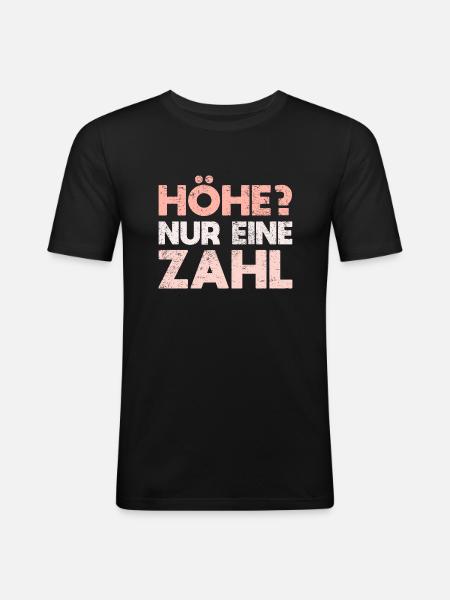 Höhe? Nur Eine Zahl - Männer Slim Fit T-Shirt - Schwarz