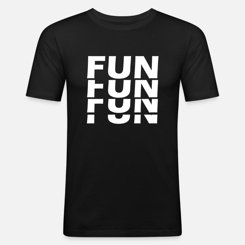 Fun Fun Fun Fun - T-shirt près du corps Homme - noir