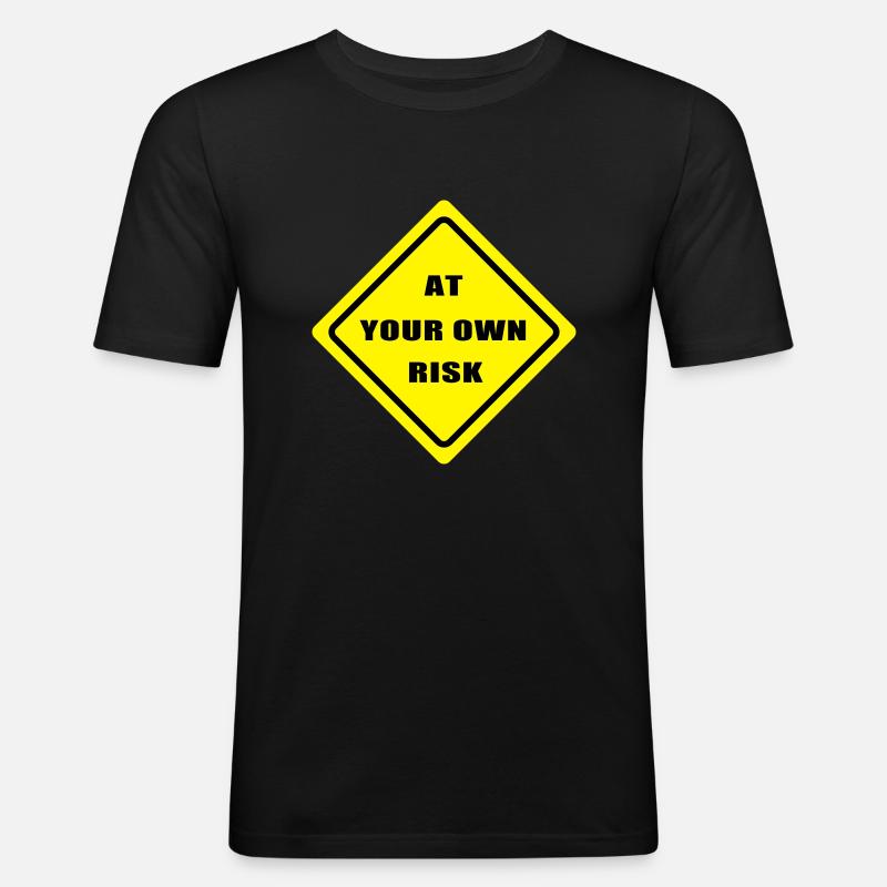 At your won risk - Männer Slim Fit T-Shirt - Schwarz