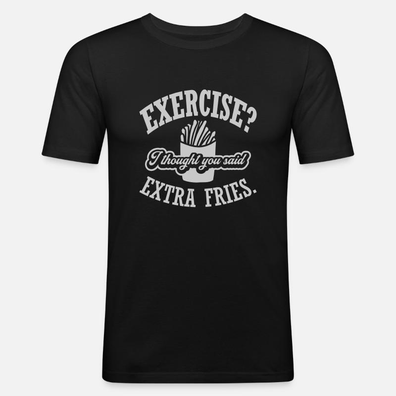 Exercise Extra Fries Zitat - Männer Slim Fit T-Shirt - Schwarz