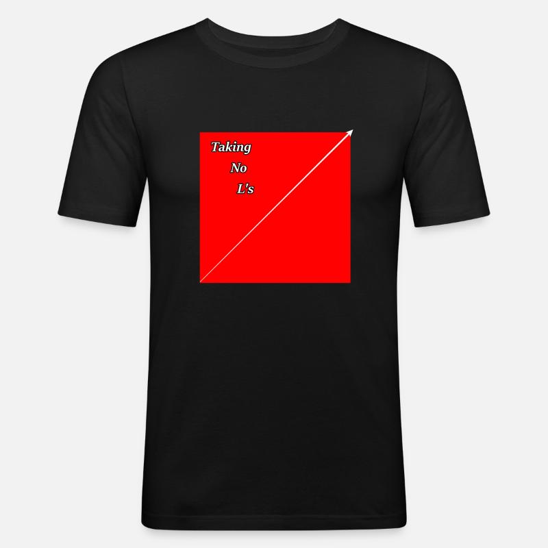Taking no L's - Männer Slim Fit T-Shirt - Schwarz