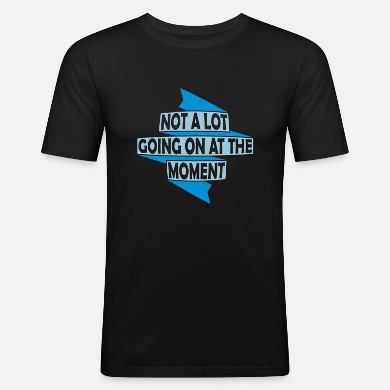 Not much going on - Männer Slim Fit T-Shirt - Schwarz
