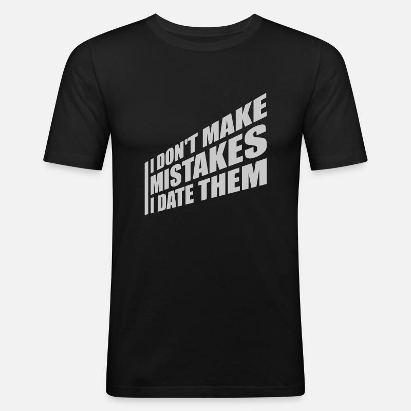 Date Mistakes Zitat Logo - Männer Slim Fit T-Shirt - Schwarz