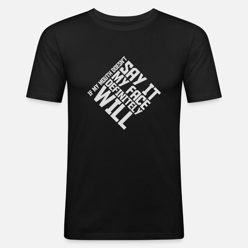 my face definitely will - Men's Slim Fit T-Shirt - black