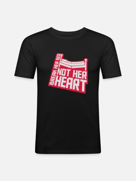 break her bed quote - Men's Slim Fit T-Shirt - black