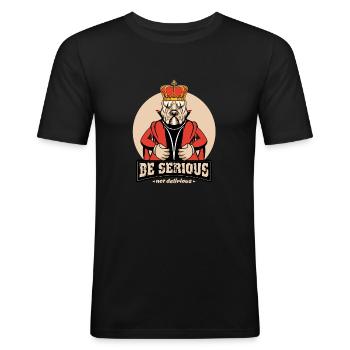 Dog as King Dog Be Serious Funny Saying - Men's Slim Fit T-Shirt - black - Front - Nik (191cm)
