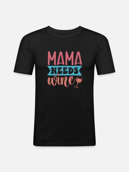 Mama Needs Wine – Sip Happens - Männer Slim Fit T-Shirt - Schwarz