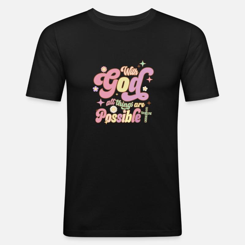 Everything is possible with God - Men's Slim Fit T-Shirt - black