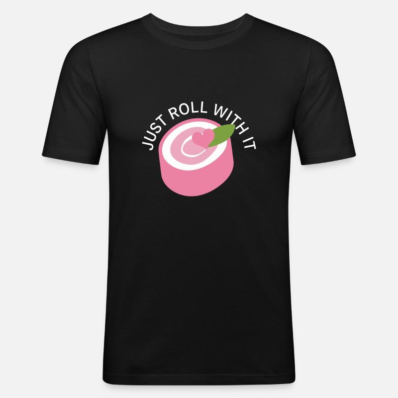 Just Roll With It - Männer Slim Fit T-Shirt - Schwarz