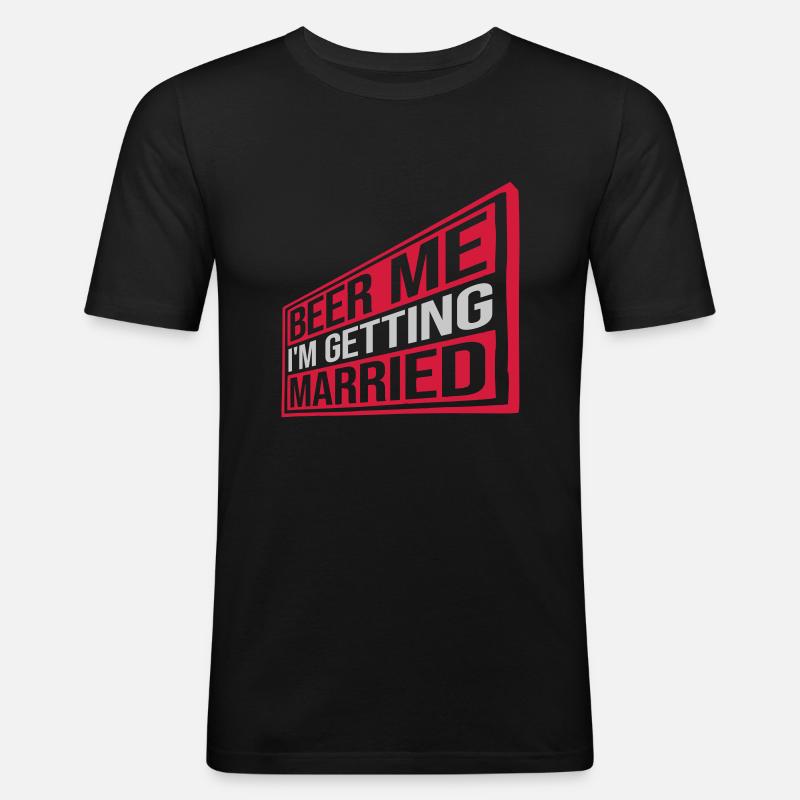 Beer Me Getting Married - Männer Slim Fit T-Shirt - Schwarz