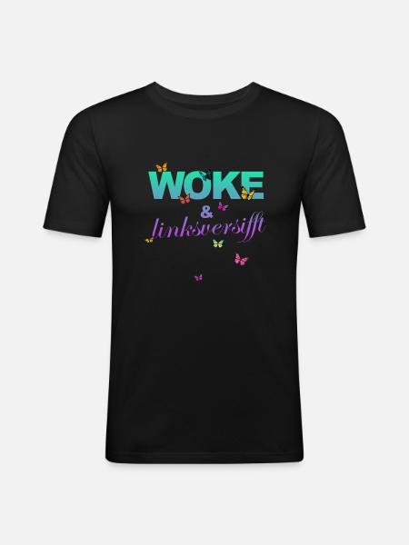 Selbstironie: WOKE & linksversifft - Männer Slim Fit T-Shirt - Schwarz
