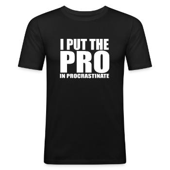 Procrastinate quote - Men's Slim Fit T-Shirt - black - Front - Nik (191cm)