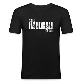 Talk Handball to me - Men's Slim Fit T-Shirt - black - Front - Nik (191cm)