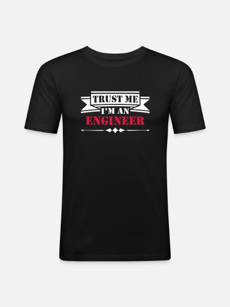 Trust Me I'm An Engineer - Men's Slim Fit T-Shirt - black