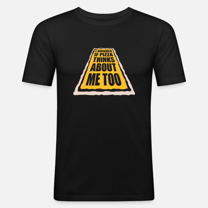 pizza thinks about me - Männer Slim Fit T-Shirt - Schwarz