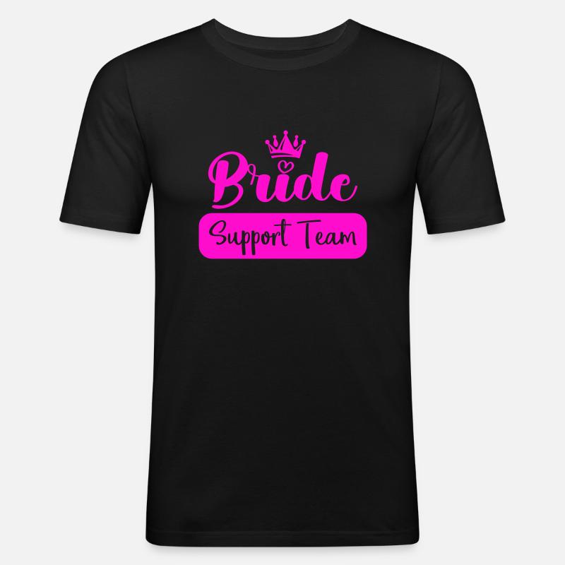bride support team - Männer Slim Fit T-Shirt - Schwarz