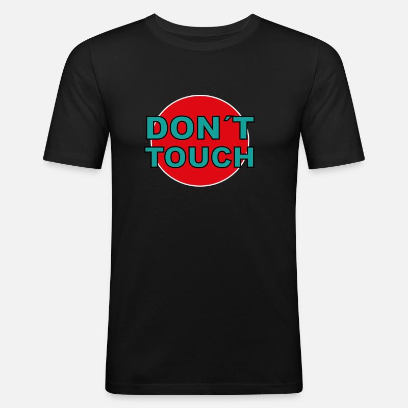 don´t touch - Männer Slim Fit T-Shirt - Schwarz