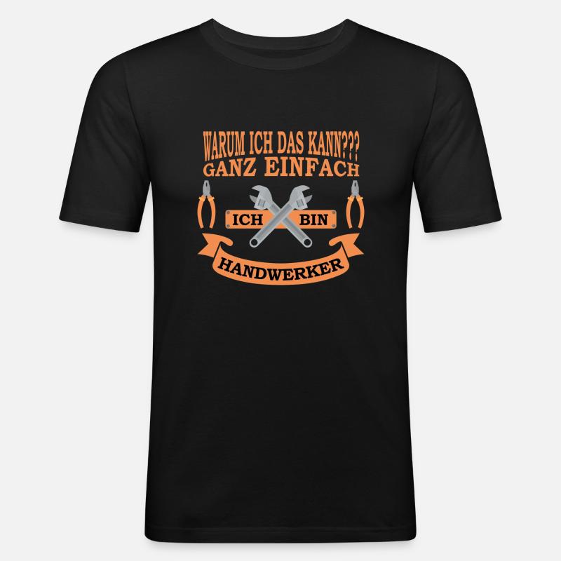 Handwerker - Männer Slim Fit T-Shirt - Schwarz