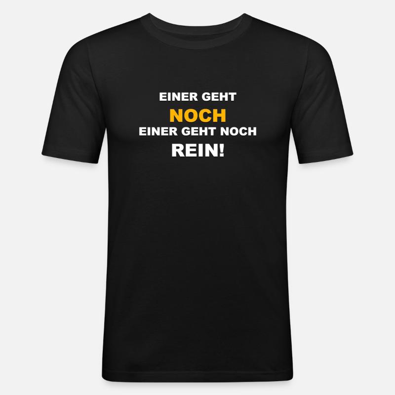 EINER GEHT NOCH! - Männer Slim Fit T-Shirt - Schwarz