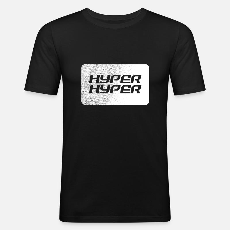 Hyper Hyper Geschenk - Männer Slim Fit T-Shirt - Schwarz