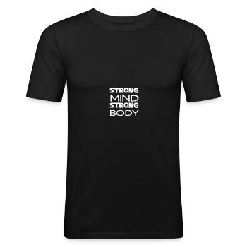 Strong Mind - Strong Body - Männer Slim Fit T-Shirt - Schwarz - Vorne - Nik (191cm)