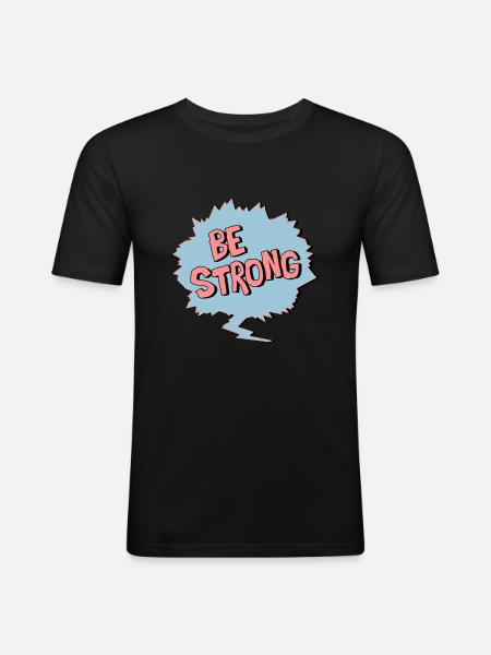Be Strong - Men's Slim Fit T-Shirt - black