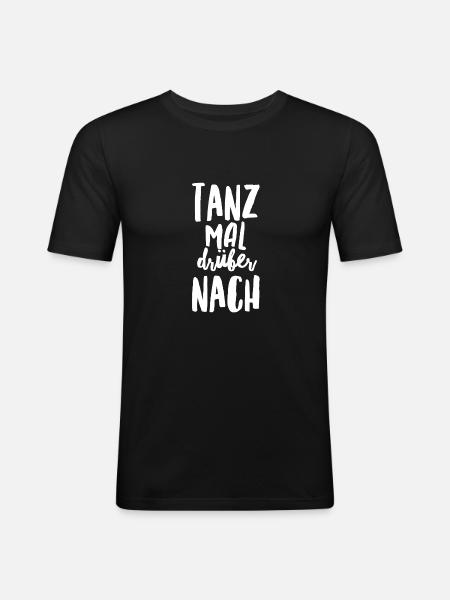 Dance over it - Men's Slim Fit T-Shirt - black
