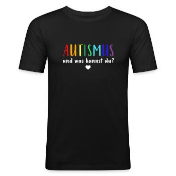 Autismus Autist | und was kannst du? - Männer Slim Fit T-Shirt - Schwarz - Vorne - Nik (191cm)