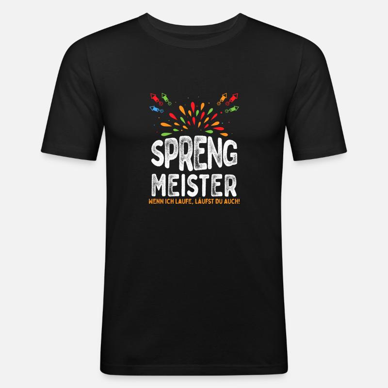 Sprengmeister Silvester Geschenk Spruch - Männer Slim Fit T-Shirt - Schwarz