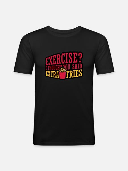 Exercise Extra Fries Quote - Men's Slim Fit T-Shirt - black