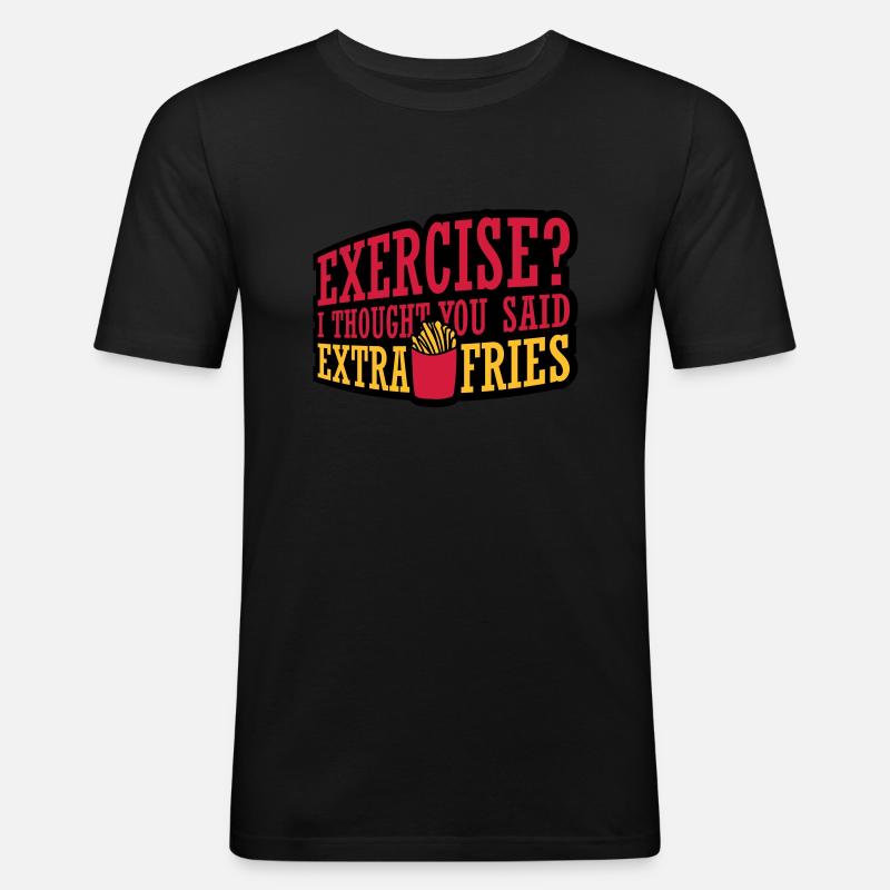 Exercise Extra Fries Zitat - Männer Slim Fit T-Shirt - Schwarz