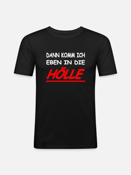 Hölle - Männer Slim Fit T-Shirt - Schwarz