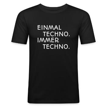 Einmal Techno Immer Techno - Männer Slim Fit T-Shirt - Schwarz - Vorne - Nik (191cm)